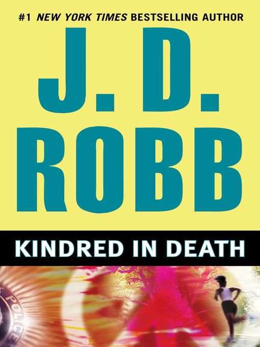 Title details for Kindred In Death by J. D. Robb - Available
